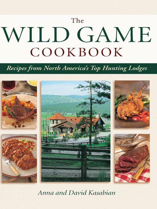 Title details for Wild Game Cookbook by David Kasabian - Available